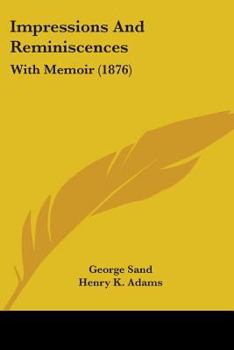 Paperback Impressions And Reminiscences: With Memoir (1876) Book