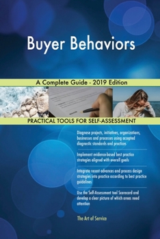 Paperback Buyer Behaviors A Complete Guide - 2019 Edition Book