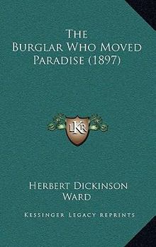 Paperback The Burglar Who Moved Paradise (1897) Book