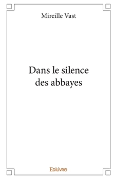 Paperback Dans le silence des abbayes [French] Book