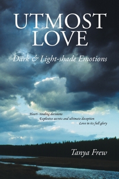 Paperback Utmost Love: Dark & Light-shade Emotions Book