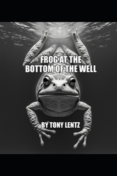 Frog at the bottom of the well