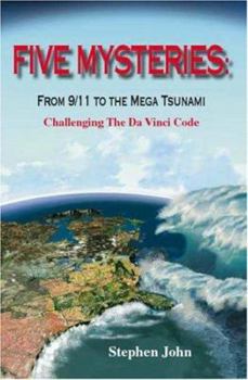Paperback Five Mysteries: From 9/11 to the Mega Tsunami - Challenging the Da Vinci Code Book