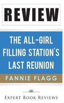 Paperback Book Review: The All-Girl Filling Station's Last Reunion Book