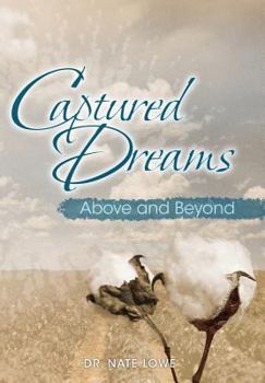 Hardcover Captured Dreams: Above and Beyond Book