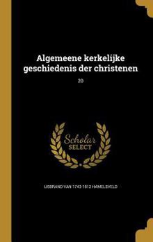 Hardcover Algemeene kerkelijke geschiedenis der christenen; 20 [Dutch] Book