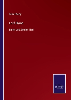 Paperback Lord Byron: Erster und Zweiter Theil [German] Book