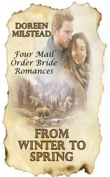 Paperback From Winter To Spring: Four Mail Order Bride Romances Book