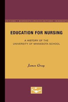 Paperback Education for Nursing: A History of the University of Minnesota School Book