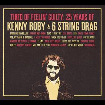 Music - CD Tired Of Feelin' Guilty: 25 Years Of Kenny Roby &  Book