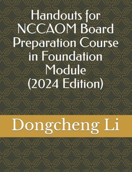 Paperback Handouts for NCCAOM Board Preparation Course in Foundation Module Book