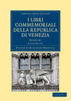 Paperback I Libri Commemoriali Della Republica Di Venezia 8 Volume Set: Regestri [Italian] Book