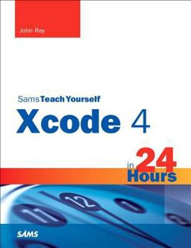 Paperback Sams Teach Yourself Xcode 4 in 24 Hours Book