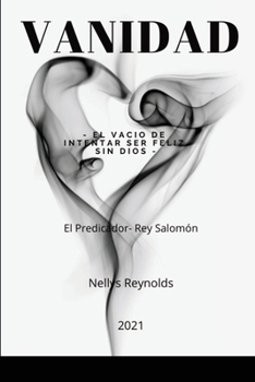 Paperback Vanidad: El Vacio de Intentar ser Feliz sin Dios [Spanish] Book