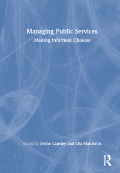 Hardcover Managing Public Services: Making Informed Choices Book