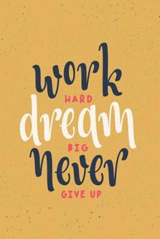 Paperback work HARD dream BIG never GIVE UP: Un journal ? Borderline - doubl? de coeur - 120 pages - Donnez-vous de l'attention et de l'amour - Avec beaucoup de [French] Book