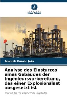 Analyse des Einsturzes eines Gebäudes der Ingenieursvorbereitung, das einer Explosionslast ausgesetzt ist (German Edition)