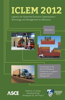 Paperback ICLEM 2012: Logistics for Sustained Economic Development--Technolgy and Management for Efficiency Book