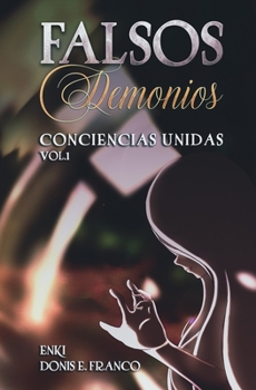 Paperback Falsos Demonios: Conciencias Unidas Vol.1 [Spanish] Book