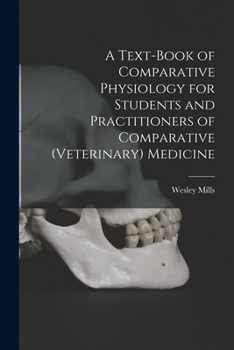 Paperback A Text-book of Comparative Physiology for Students and Practitioners of Comparative (veterinary) Medicine Book