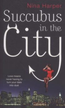 Succubus in the City - Book #1 of the Succubus