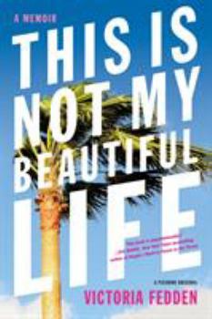 Paperback This Is Not My Beautiful Life Book