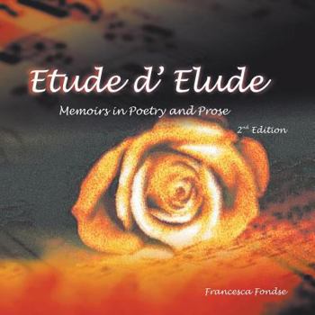 Paperback Etude D' Elude: Memoirs in Poems and Prose Book