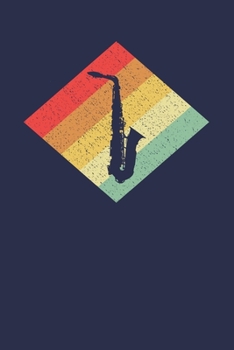Saxophonist Notebook: Retro Vintage 80s Saxophone 6 x 9 Lined Ruled Journal Gift for Saxophonists And Saxophone Players (108 Pages)