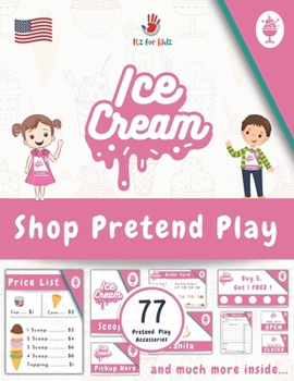 Ice Cream Shop Pretend Play Accessories: Ready-to-use Ice Cream Shop Dramatic Play Kit | USA Edition | Itz for Kidz (Pretend Play Food & Beverage Series | American Edition)