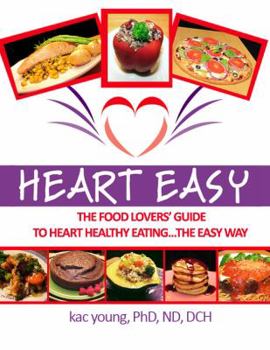 Perfect Paperback Heart Easy, The Food Lover's Guide to Heart Healthy Eating Book