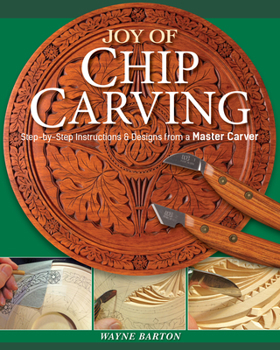 Paperback Joy of Chip Carving: Step-By-Step Instructions & Designs from a Master Carver Book