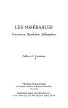 Hardcover Les Miserables: Conversion, Revolution, Redemption Book
