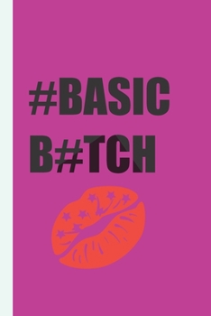 Paperback #Basic B#tch: Funny Gift For A Close Friend Or Lover Book