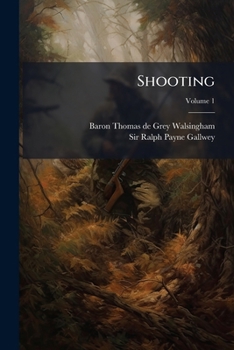 Shooting... - Book  of the Badminton Library of Sports and Pastimes