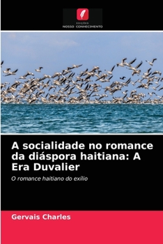Paperback A socialidade no romance da diáspora haitiana: A Era Duvalier [Portuguese] Book