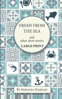 Paperback Fresh from the Sea: and other short stories [Large Print] Book