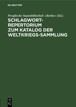 Hardcover Schlagwort-Repertorium Zum Katalog Der Weltkriegs-Sammlung [German] Book