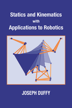 Paperback Statics and Kinematics with Applications to Robotics Book