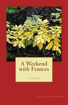 Paperback A Weekend With Frances Book