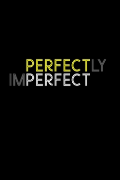 Perfectly imperfect: Food Journal | Track your Meals | Eat clean and fit | Breakfast Lunch Diner Snacks | Time Items Serving Cals Sugar Protein Fiber ... | 110  pages | 6 x 9 in | 15.24 x 22.86 cm