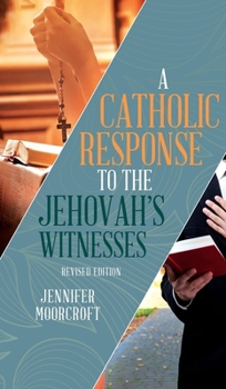 A Catholic Response to the Jehovah's Witnesses: Revised Edition