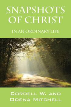 Paperback Snapshots of Christ: In an Ordinary Life Book