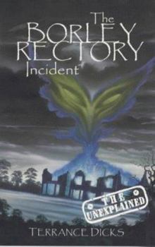 The Borley Rectory Incident - Book #3 of the Unexplained