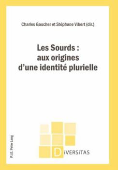 Paperback Les Sourds: aux origines d'une identité plurielle [French] Book