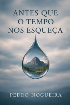 Paperback Antes Que o Tempo Nos Esqueça [Portuguese] Book