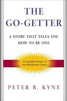 Hardcover The Go-Getter: A Story That Tells You How to Be One Book