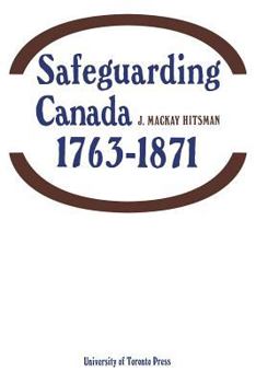Paperback Safeguarding Canada 1763-1871 Book