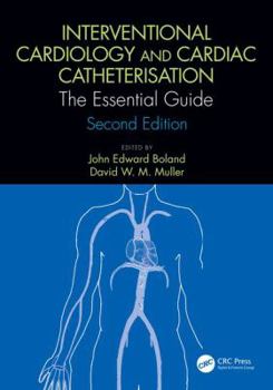 Hardcover Interventional Cardiology and Cardiac Catheterisation: The Essential Guide, Second Edition Book