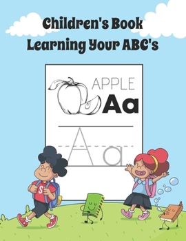 Children's Learning Your ABC's: Alphabet Line Tracing Workbook