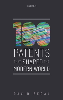 Hardcover One Hundred Patents That Shaped the Modern World Book